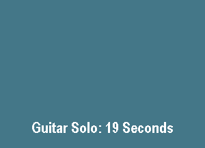 Guitar Soloz 19 Seconds