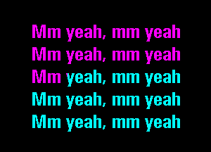 Nlm yeah, mm yeah
Nlm yeah, mm yeah
Nlm yeah, mm yeah
Mm yeah, mm yeah
Mm yeah, mm yeah