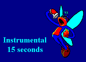 Instrumental
15 seconds