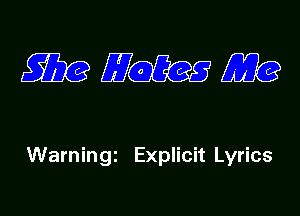 QEWWMQ

Warningi Explicit Lyrics