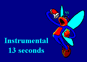 Instrumental
13 seconds