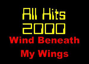 HM Hits
EDDIE

Wind! Beneath
Wily Wings