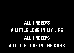 ALLI HEED'S
A LITTLE LOVE IN MY LIFE
ALLI HEED'S
A LITTLE LOVE IN THE DARK