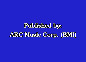 Published by

ARC Music Corp. (BMI)