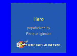 Hero

5 ('3,Jii 2'14 1 ?,3

Enrique iglesias

3 -.. 3
Maj 20qu men ummm me.