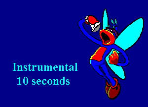 Instrumental
10 seconds