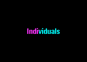 Individuals