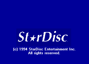 StHDiSC

(c) 1994 StalDisc Enteltainment Inc.
All tights resented.
