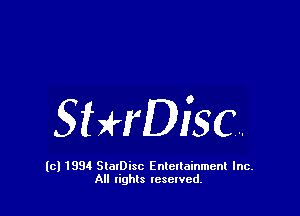 55WDIISC.

(C) 1994 SlarDisc Entenoinmenl Inc.
All rights reselvch