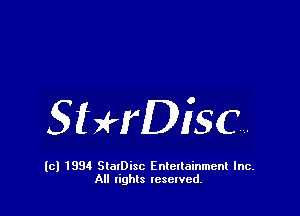 SiMFDiSC.

(c) 1994 StalDisc Enteltainment Inc.
All tights resented.