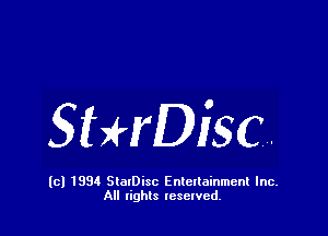 ngziSc.

(C) 1994 SlarDisc Entenainmenl Inc.
All rights reselvch