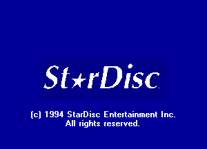 SHrDisc

(c) 1994 StalDisc Enteltainment Inc.
All tights resented.