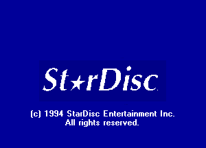 StHDisc

(c) 1994 StalDisc Enteltainment Inc.
All tights resented.