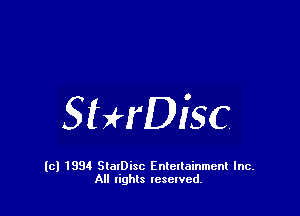 StHDisc

(c) 1994 StalDisc Enteltainment Inc.
All tights resented.