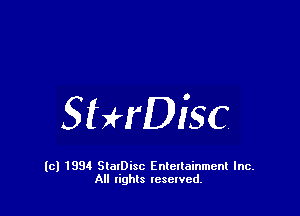 StHDisc

(c) 1994 StalDisc Enteltainment Inc.
All tights resented.