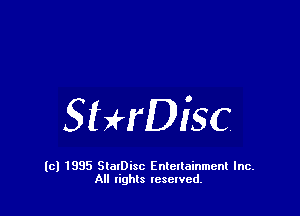 SHrDisc

(c) 1995 StalDisc Enteltainment Inc.
All tights resented.