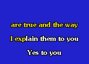 are true and H19 way

I explain them to you

Yes to you