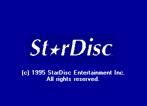 StHDiSC

(cl 1835 StalDisc Entertainment Inc.
All lights reserved.