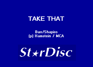 TAKE THAT

BuulShapilo
lp) Hamslcin I MCA

SHrDiSC