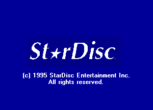 SHrDisc

(cl 1835 StalDisc Entertainment Inc.
All lights reserved.