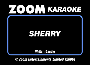 26296291353 KARAOKE

SHERRY

Mum
OMMWMJ