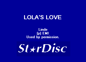 LOLA'S LOVE

Lindc
IO! U
Used by pctmission.

SHrDiSC