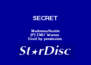 SECRET

MadonnalAustin
(Pl EHII Wamcl
Used by pelmission.

SHrDisc