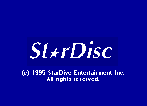 SHrDisc

(cl 1835 StalDisc Entertainment Inc.
All lights reserved.