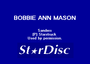 BOBBIE ANN MASON

Sanders
lPl Stalsliuck
Used by pctmission.

SHrDiSC