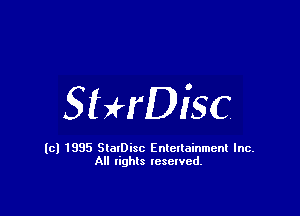 Sthisc

(cl 1835 StalDisc Entertainment Inc.
All lights reserved.