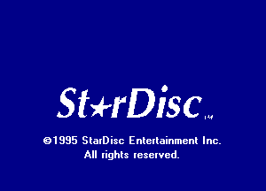 SHrDing

91995 StolDisc Entertainment Inc.
All lights tcselved.