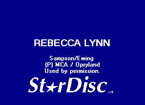 REBECCA LYNN

Sampsonleing
(Pl MCA I Uplylond
Used by petmission.

gigeriSCN
