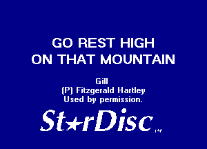 GO REST HIGH
ON THAT MOUNTAIN

Gill
(Pl FilzgeIaId Halllcy
Used by pelmission,

Staeriscm