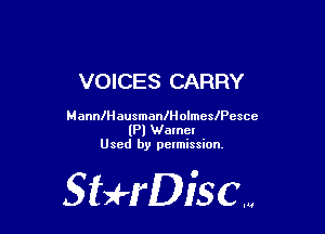 VOICES CARRY

MananausmaanolmcslPesce
(Pl Wamcl
Used by pelmission.

Staeriscm