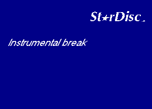 StuH'Disc.

msmmenlalbreak