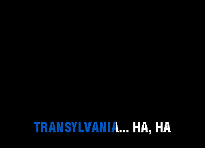 TRAN SYLUAHIA... HA, HA