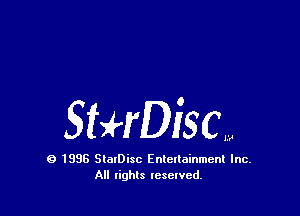 SHrDisc,

0 1995 SlarDisc Entertainment Inc.
All rights reserved