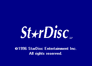 SHrDisc,..,

01998 SlarDisc Entertainment Inc.
All rights reserved