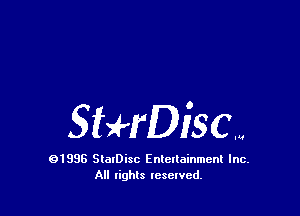 gifrDiSCm

01998 SlarDisc Entertainment Inc.
All rights reserved