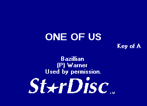 ONE OF US

Bazillian
(Pl Wamet
Used by permission.

SHrDisc...