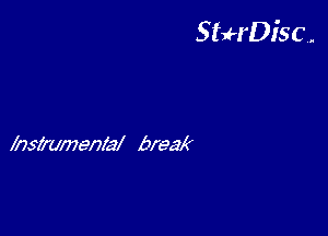 StuH'Disc.

msfmmanfy break