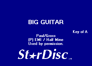 BIG GUITAR

PaullGIoss
(Pl EMI I Half Mine
Used by pelmission.

StHDiscm