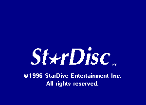 5HrDi5CW

01995 SlalDisc Enlellainmcnl Inc.
All rights resewcd.