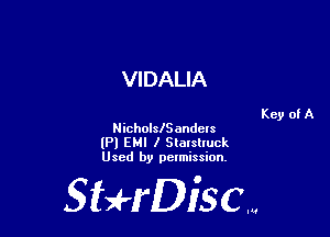 VIDALIA

Key of A
NicholslSandcls
(Pl EMI I Stalslluck
Used by pelmission,

Sti'fDiSCm