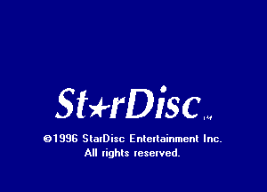 SHrDiSCN

01995 SlalDisc Enlellainmcnl Inc.
All rights resewcd.