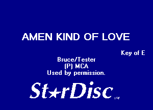 AMEN KIND OF LOVE

Key of E

BlucclIcslel
(Pl MCA
Used by permission.

SHrDisc...
