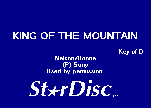 KING OF THE MOUNTAIN

Key of D

NclsonlBoone
(Pl Sony
Used by permission.

SHrDisc...