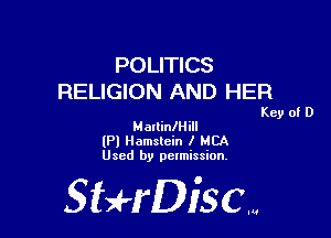 POLITICS
RELIGION AND HER

Key of D
Mallianill

(Pl Namstcin I HCA
Used by permission.

SHrDisc...