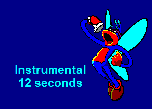 Instrumental
12 seconds