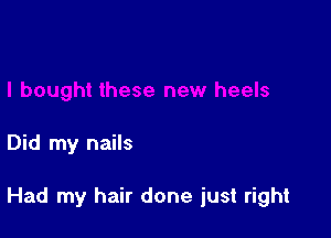 I bought these new heels

Did my nails

Had my hair done just right